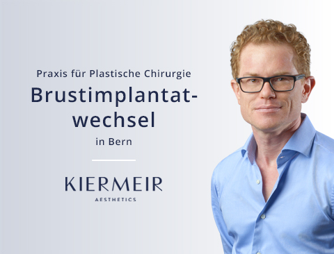 Dr. Kiermeir Brustimplantatwechsel in Bern 