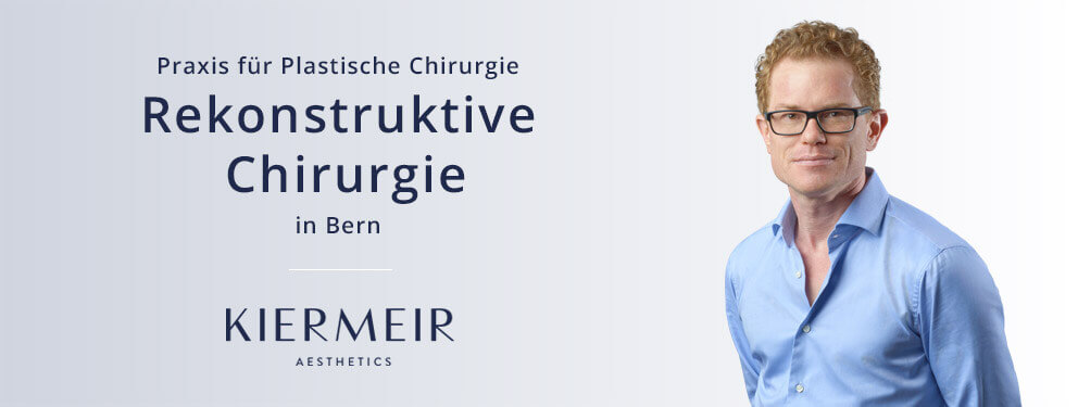 Rekonstruktive Chirurgie in Bern - Dr. David Kiermeir 